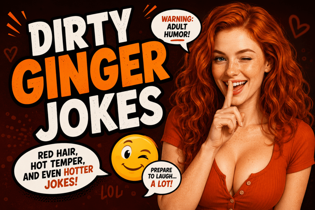 Dirty Ginger Jokes